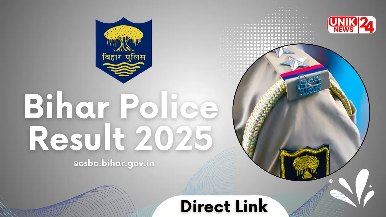 Bihar Police Result 2025 जारी: अभी PDF डाउनलोड करें @csbc.bihar.gov.in