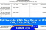 SSC Calendar 2025 जारी: CGL, CHSL, MTS, CPO की नई डेट्स—पूरा शेड्यूल यहां देखें