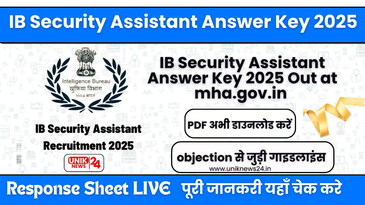 IB Security Assistant Answer Key 2025 Out at mha.gov.in Response Sheet LIVE