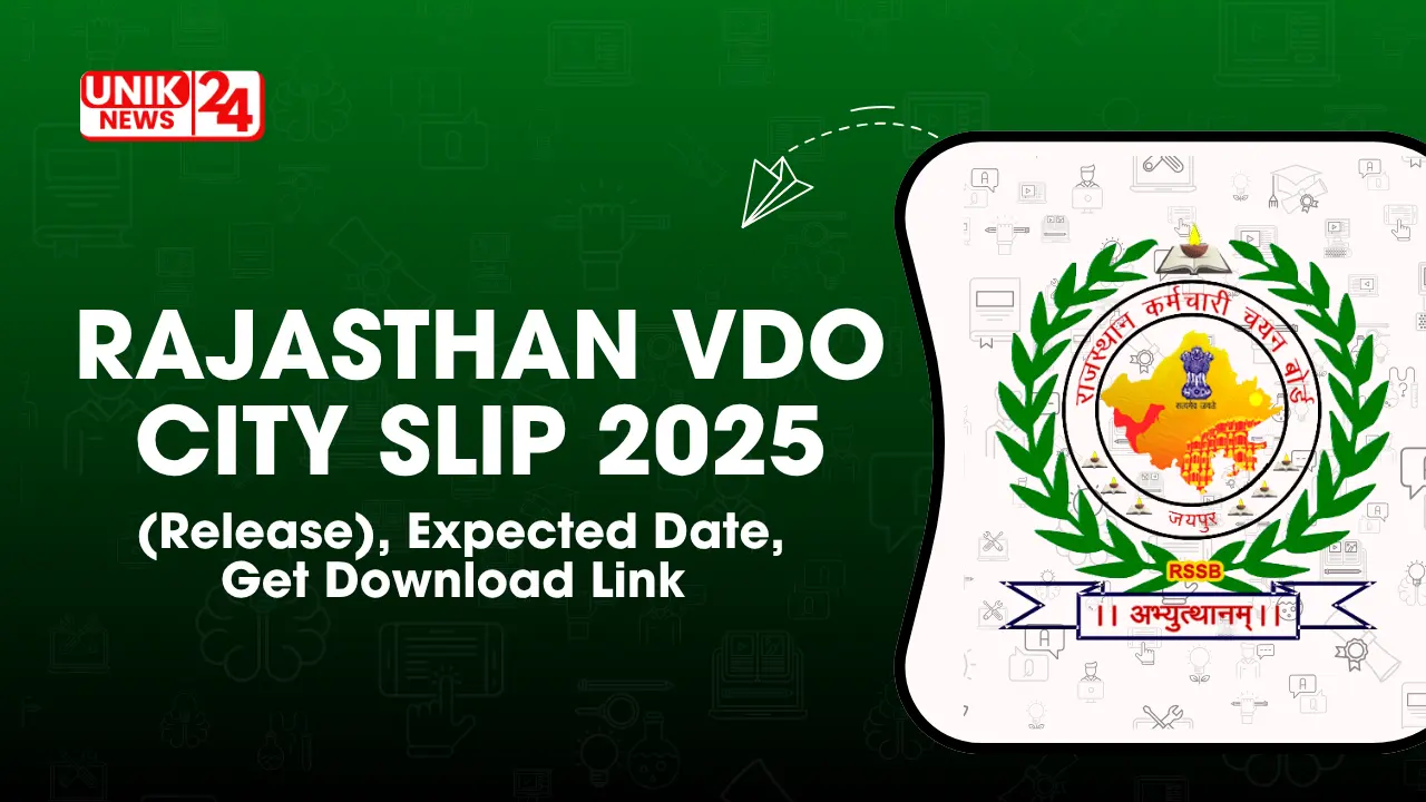 Rajasthan VDO City Slip 2025 जारी: किस शहर में है आपका एग्जाम सेंटर? rssb.rajasthan.gov.in पर लिंक एक्टिव, अभी चेक करें!