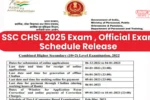 SSC CHSL 2025 Exam , Official Exam Schedule Release (3131 Vacancies)